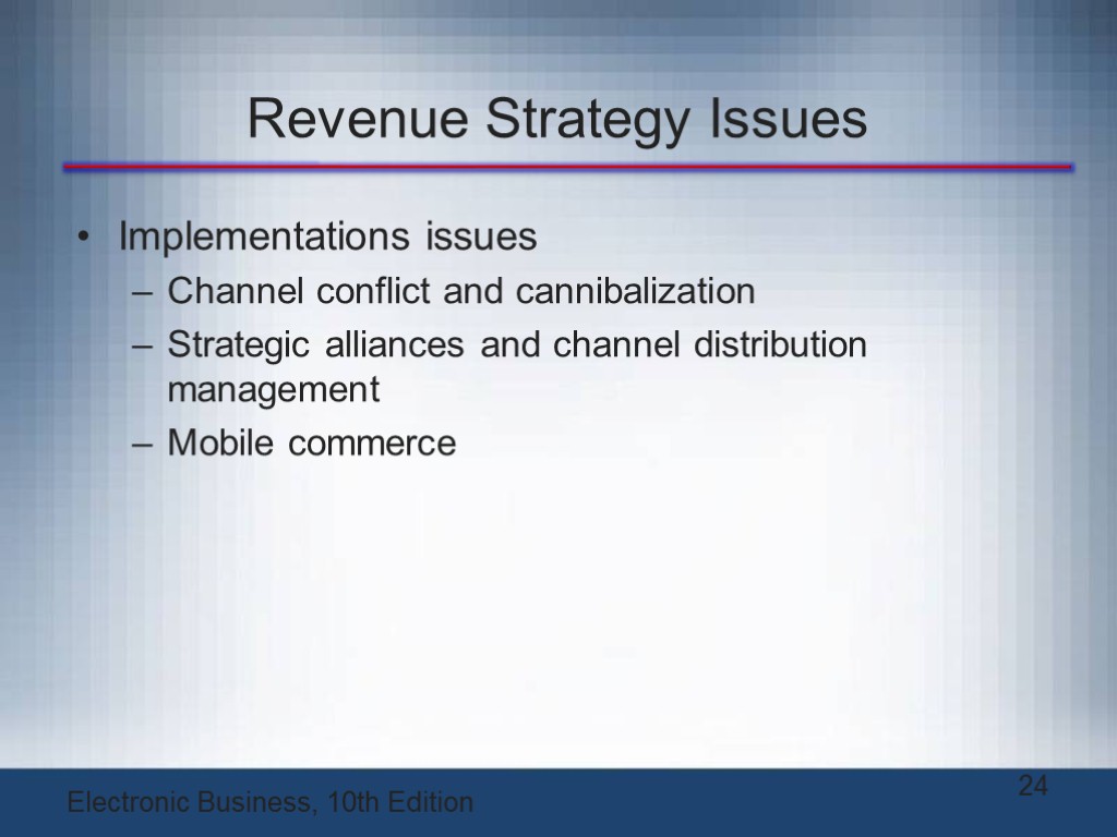 Revenue Strategy Issues Implementations issues Channel conflict and cannibalization Strategic alliances and channel distribution
